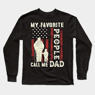 My Favorite People Call Me Dad US Flag Funny Dad Gifts Fathers Day Long Sleeve T-Shirt